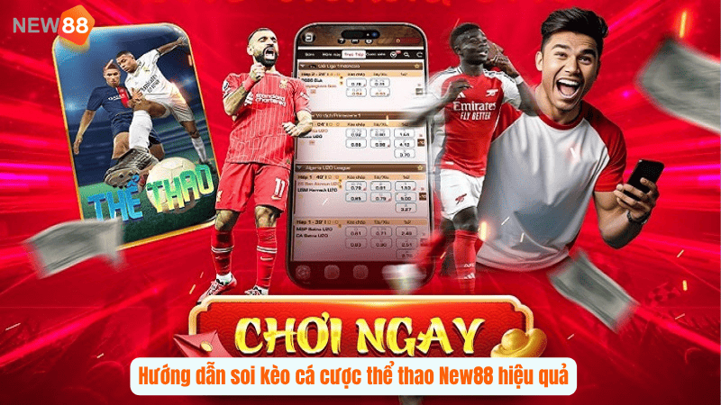 Hướng dẫn soi kèo cá cược thể thao New88 hiệu quả